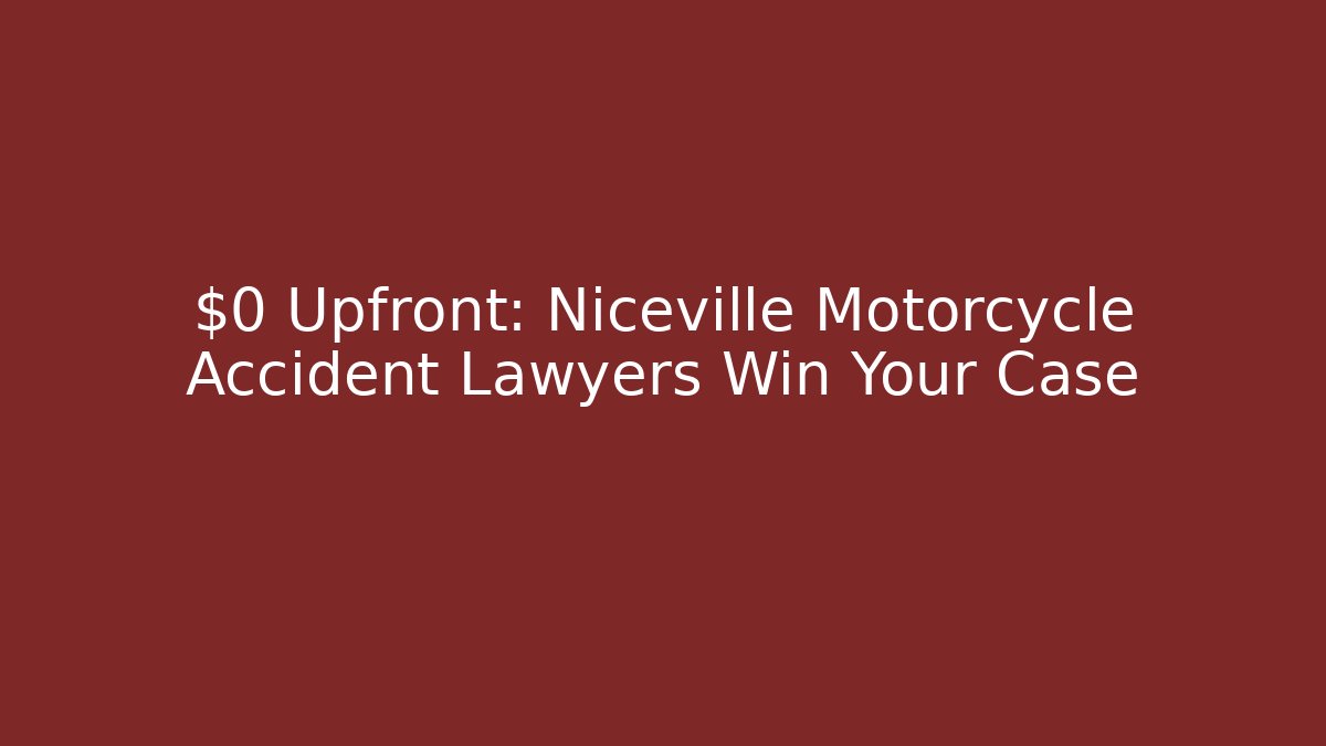 $0 Upfront: Niceville Motorcycle Accident Lawyers Win Your Case - WealthxGroup