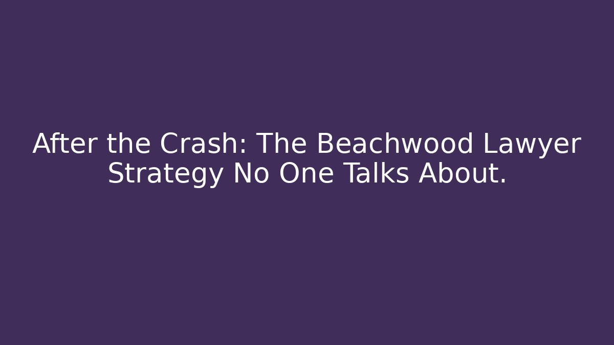 After the Crash: The Beachwood Lawyer Strategy No One Talks About. - WealthxGroup