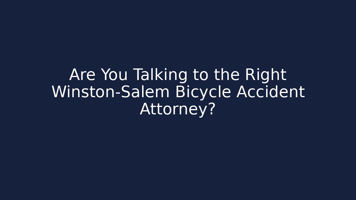 Are You Talking to the Right Winston-Salem Bicycle Accident Attorney? - WealthxGroup