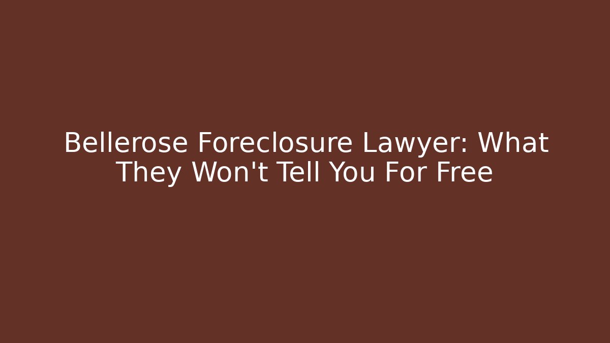 Bellerose Foreclosure Lawyer: What They Won't Tell You For Free