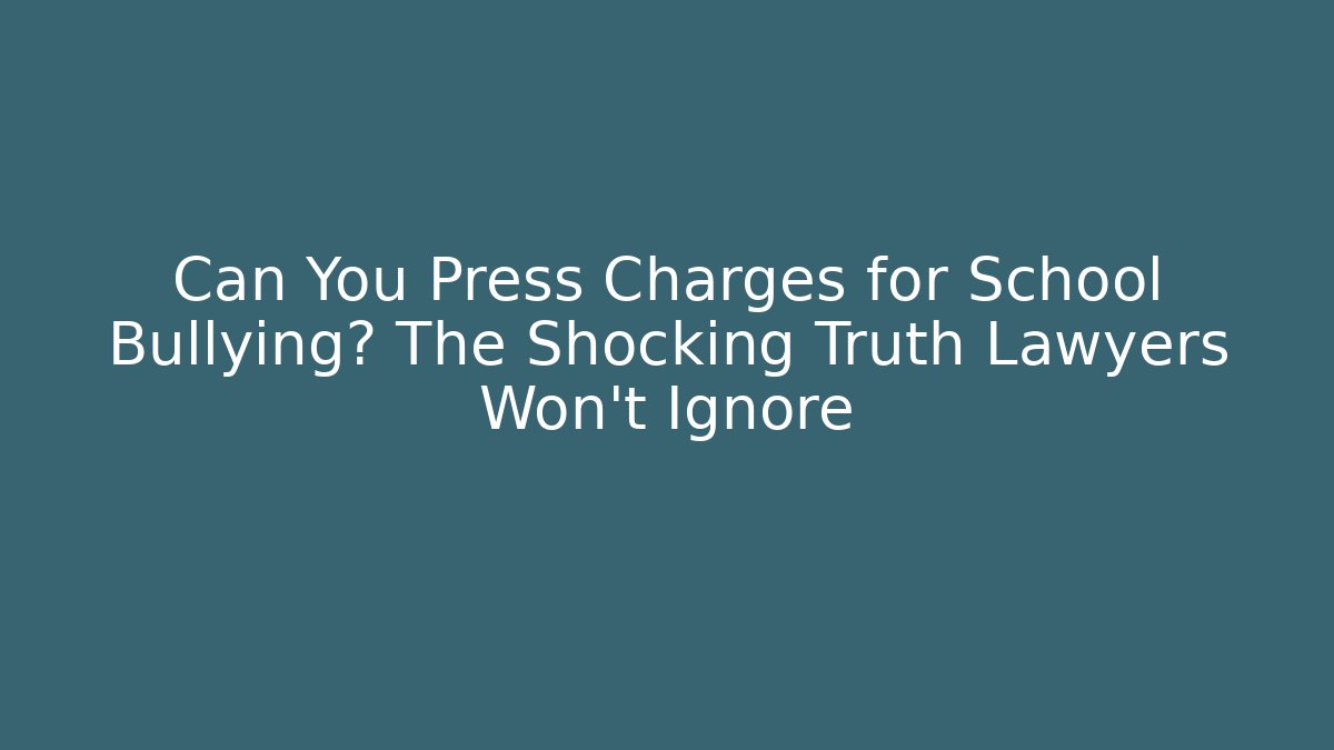 Can You Press Charges for School Bullying? The Shocking Truth Lawyers Won’t Ignore - WealthxGroup
