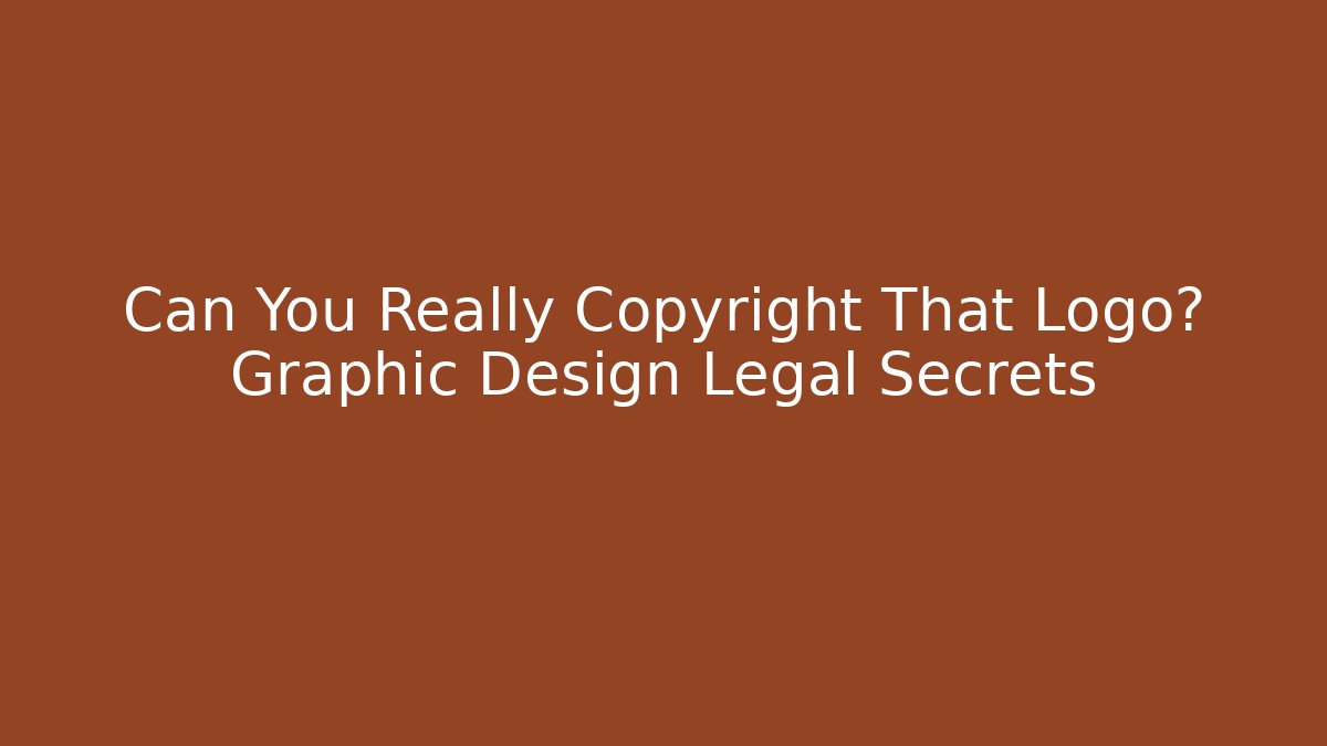 Can You Really Copyright That Logo? Graphic Design Legal Secrets