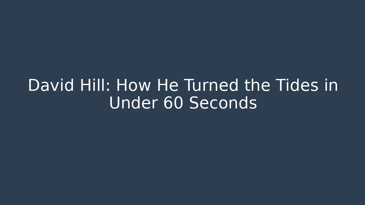 David Hill: How He Turned the Tides in Under 60 Seconds - WealthxGroup