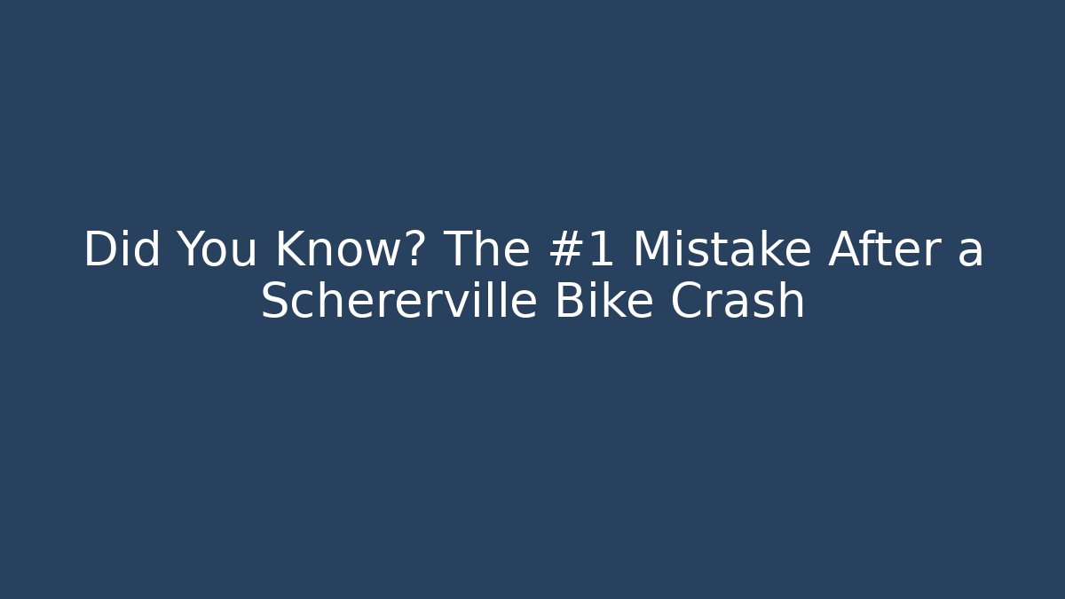 Did You Know? The #1 Mistake After a Schererville Bike Crash