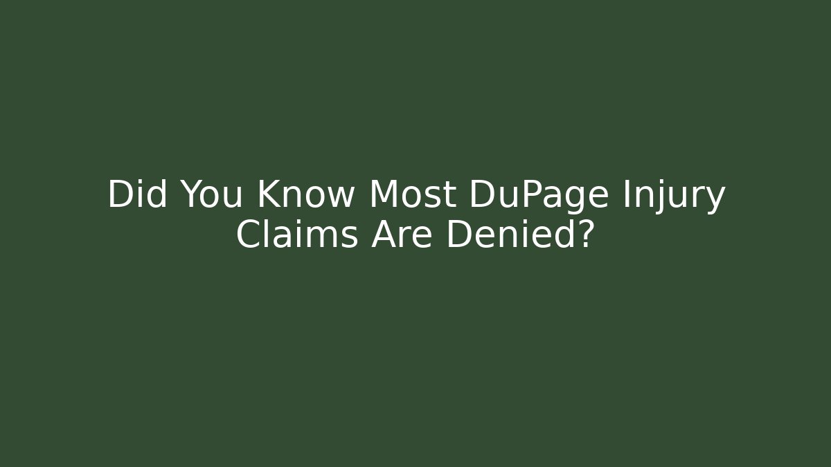 Did You Know Most DuPage Injury Claims Are Denied? - WealthxGroup
