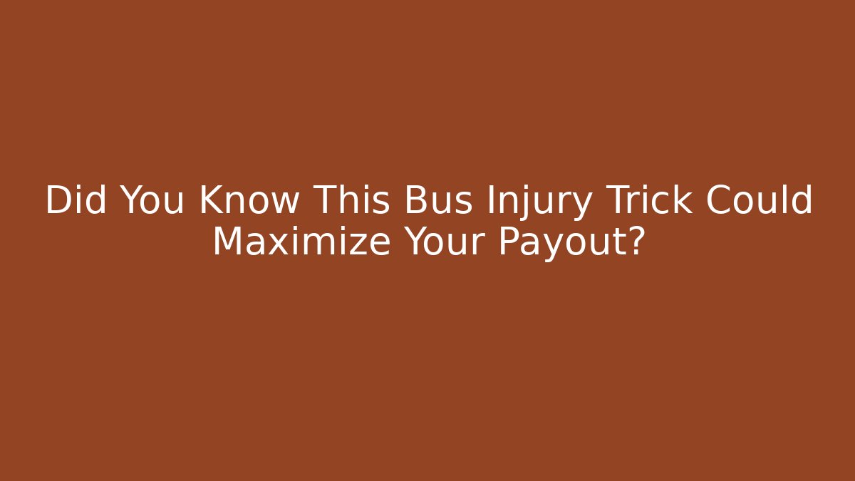 Did You Know This Bus Injury Trick Could Maximize Your Payout? - WealthxGroup