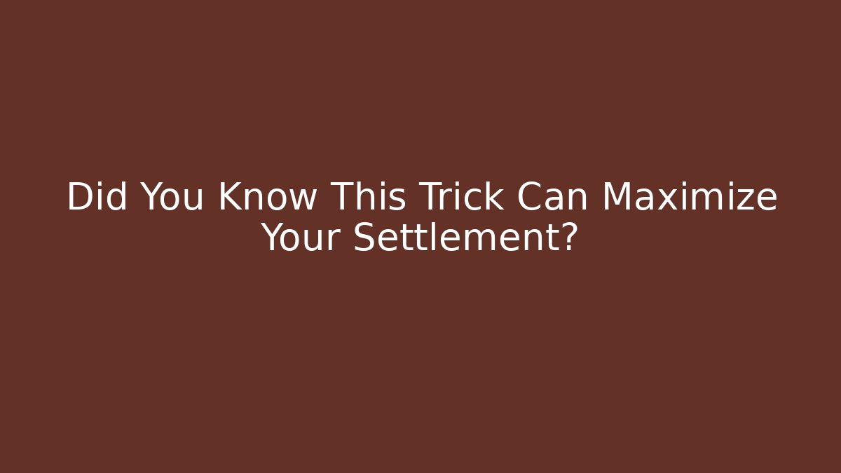 Did You Know This Trick Can Maximize Your Settlement? - WealthxGroup