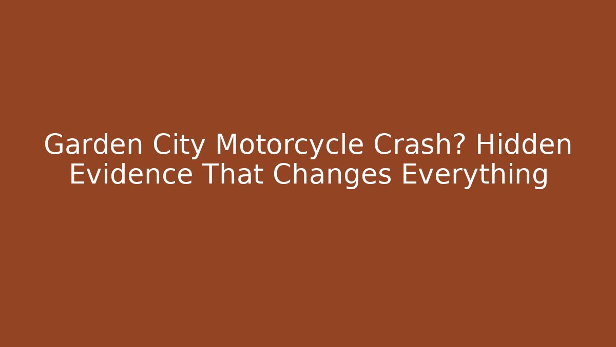 Garden City Motorcycle Crash? Hidden Evidence That Changes Everything - WealthxGroup