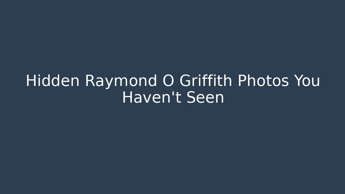 Hidden Raymond O Griffith Photos You Haven't Seen