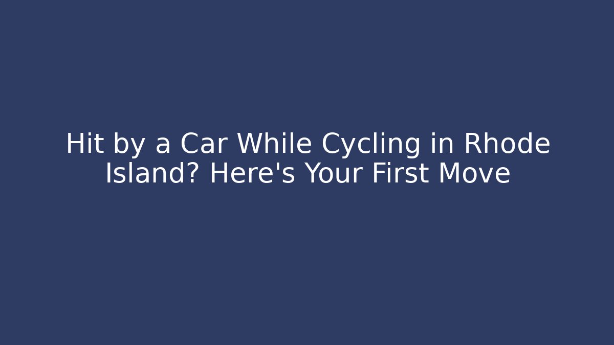 Hit by a Car While Cycling in Rhode Island? Here’s Your First Move - WealthxGroup
