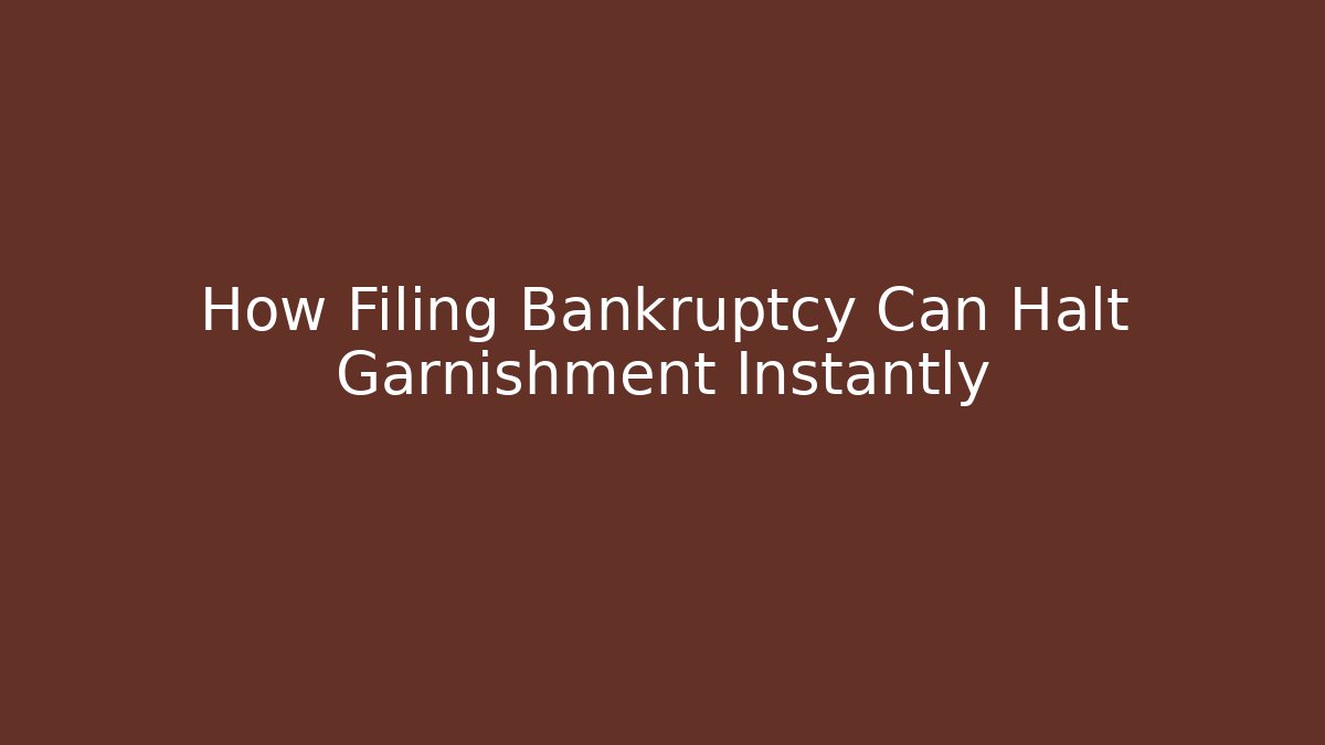 How Filing Bankruptcy Can Halt Garnishment Instantly