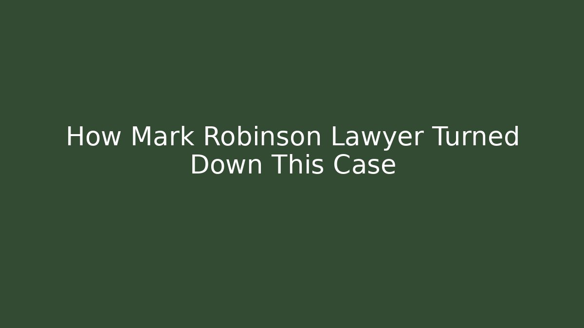 How Mark Robinson Lawyer Turned Down This Case