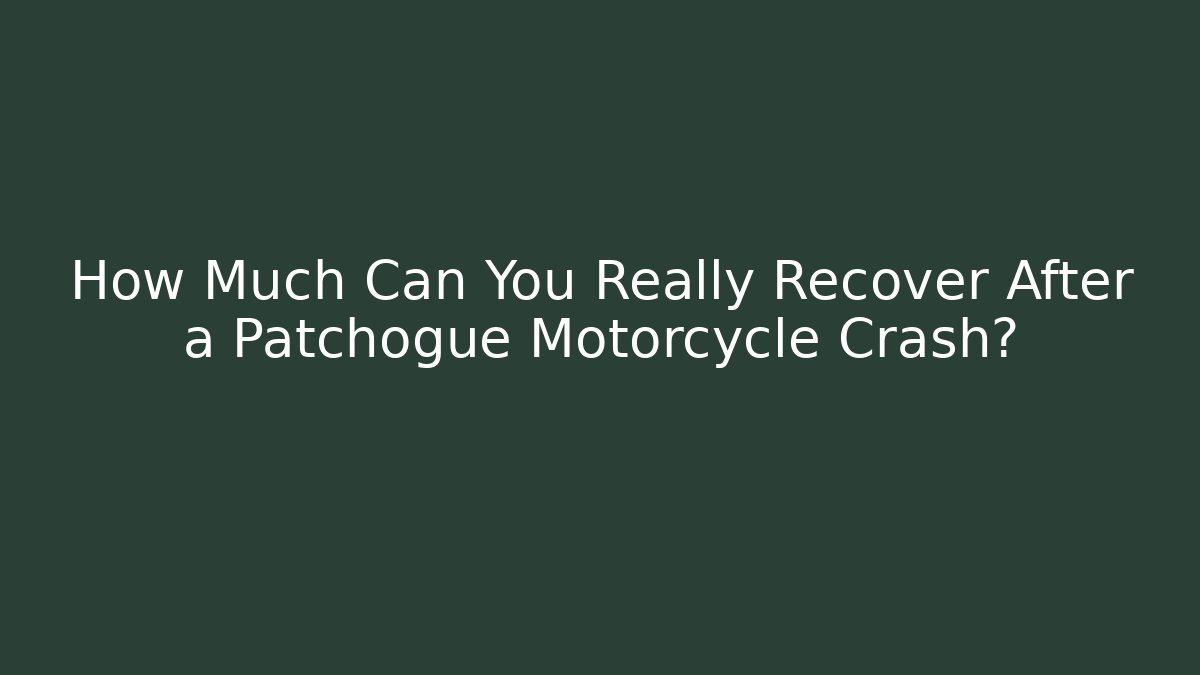 How Much Can You Really Recover After a Patchogue Motorcycle Crash? - WealthxGroup