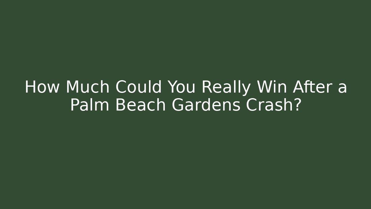 How Much Could You Really Win After a Palm Beach Gardens Crash? - WealthxGroup