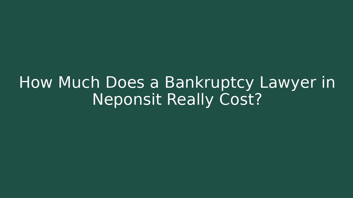How Much Does a Bankruptcy Lawyer in Neponsit Really Cost? - WealthxGroup