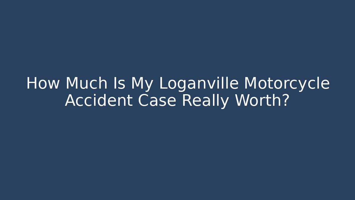 How Much Is My Loganville Motorcycle Accident Case Really Worth? - WealthxGroup