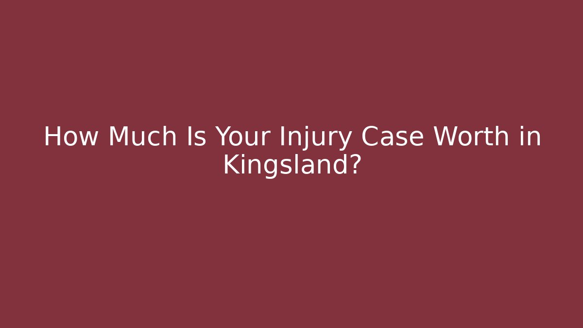 How Much Is Your Injury Case Worth in Kingsland? - WealthxGroup