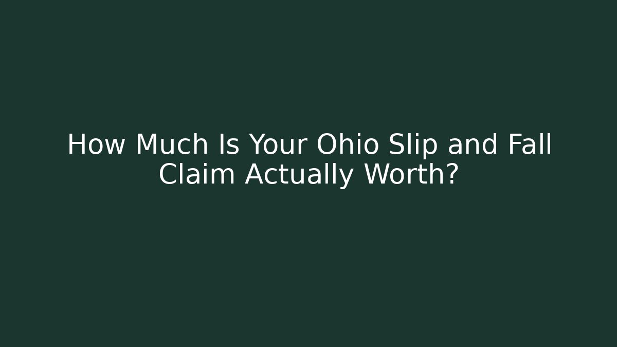 How Much Is Your Ohio Slip and Fall Claim Actually Worth? - WealthxGroup