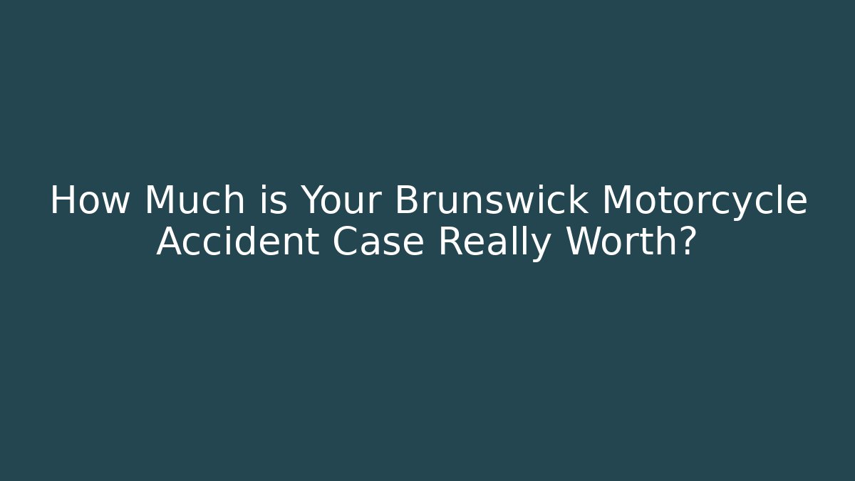 How Much is Your Brunswick Motorcycle Accident Case Really Worth? - WealthxGroup