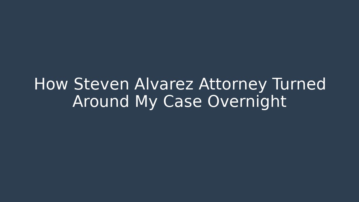 How Steven Alvarez Attorney Turned Around My Case Overnight - WealthxGroup