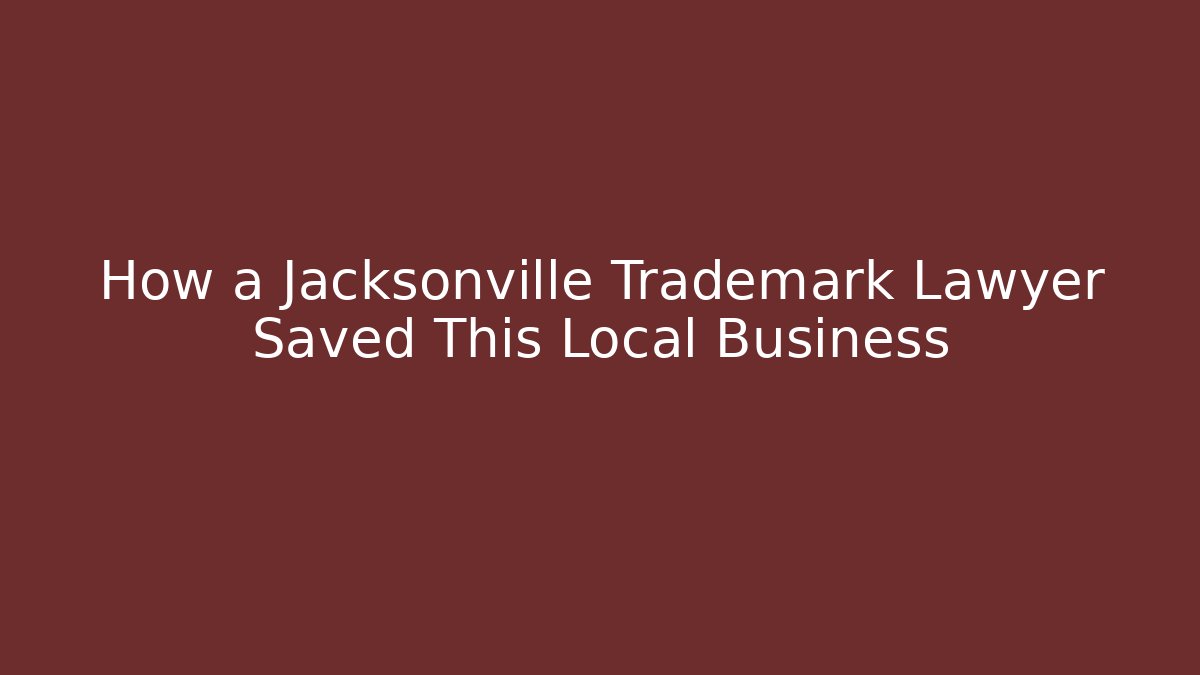 How a Jacksonville Trademark Lawyer Saved This Local Business