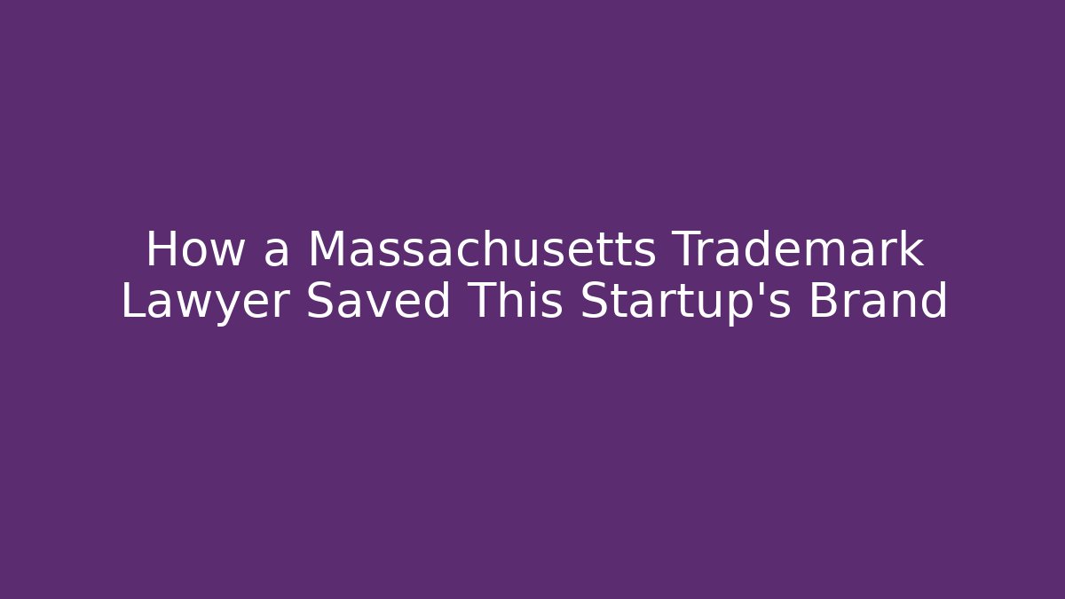 How a Massachusetts Trademark Lawyer Saved This Startup's Brand
