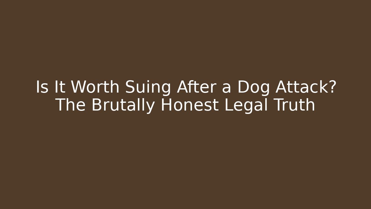 Is It Worth Suing After a Dog Attack? The Brutally Honest Legal Truth