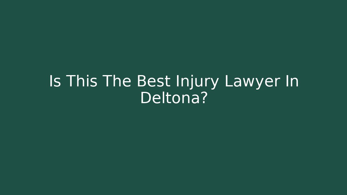 Is This The Best Injury Lawyer In Deltona?