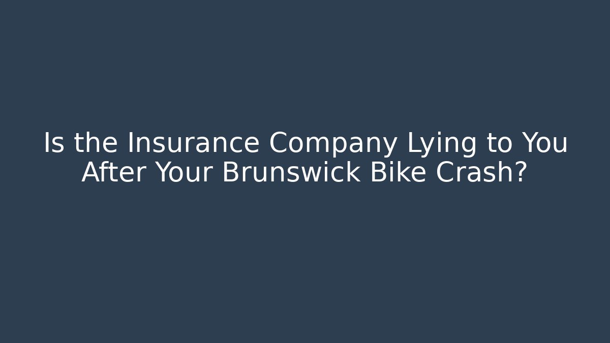 Is the Insurance Company Lying to You After Your Brunswick Bike Crash? - WealthxGroup