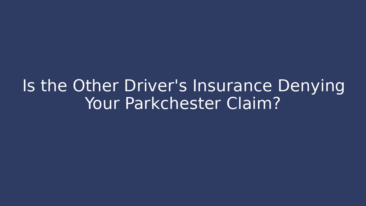 Is the Other Driver’s Insurance Denying Your Parkchester Claim?