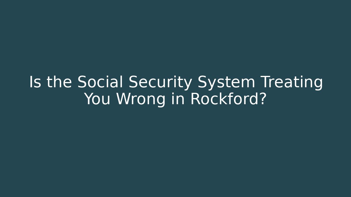 Is the Social Security System Treating You Wrong in Rockford? - WealthxGroup