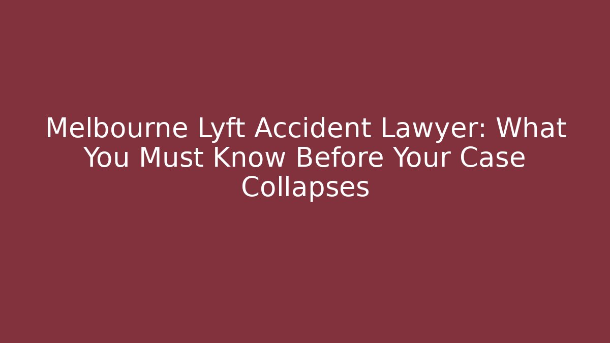 Melbourne Lyft Accident Lawyer: What You Must Know Before Your Case Collapses - WealthxGroup