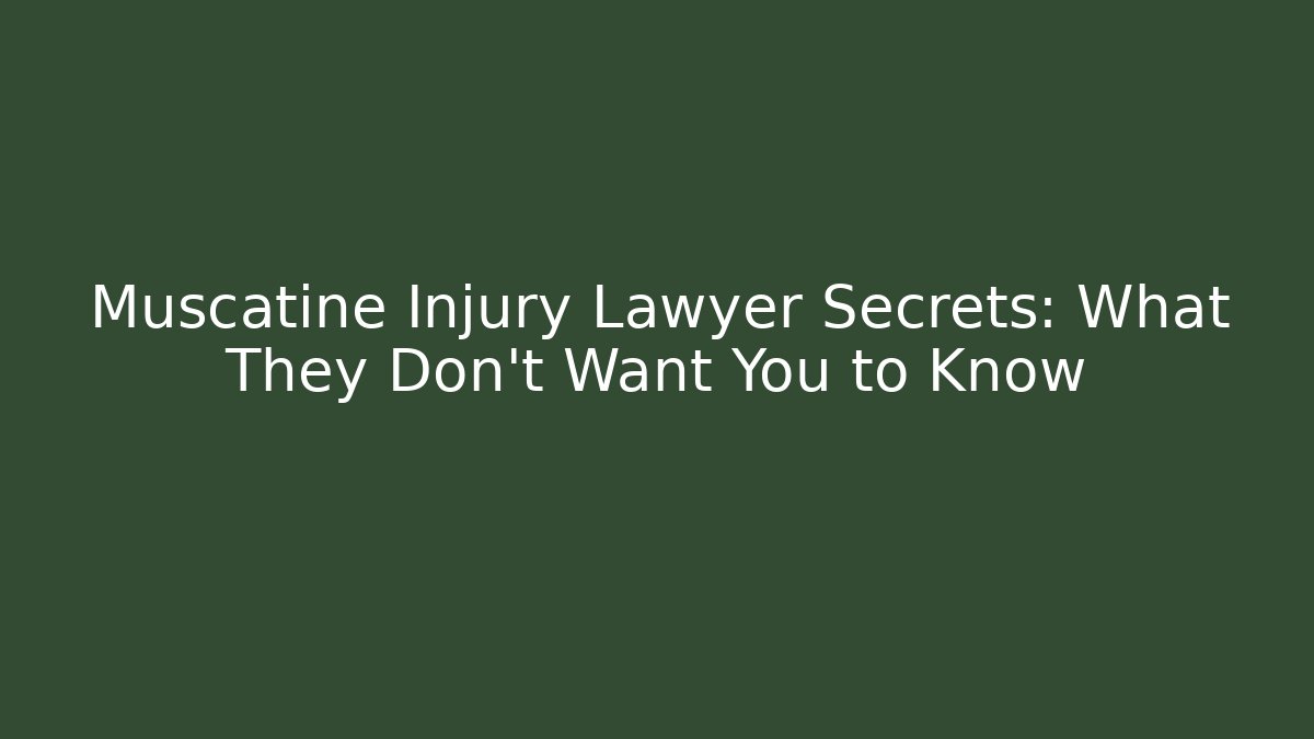Muscatine Injury Lawyer Secrets: What They Don't Want You to Know