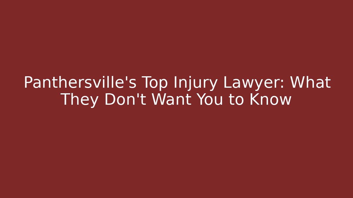 Panthersville's Top Injury Lawyer: What They Don't Want You to Know - WealthxGroup