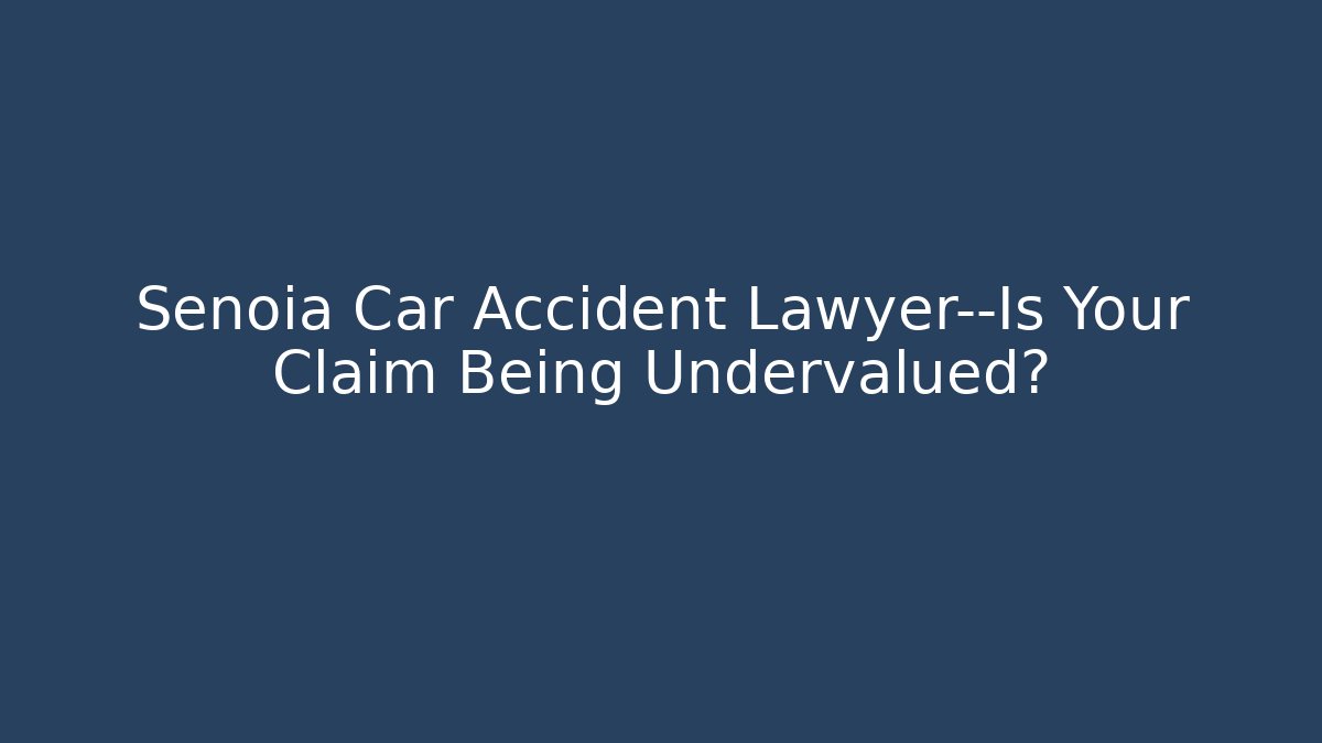 Senoia Car Accident Lawyer—Is Your Claim Being Undervalued? - WealthxGroup