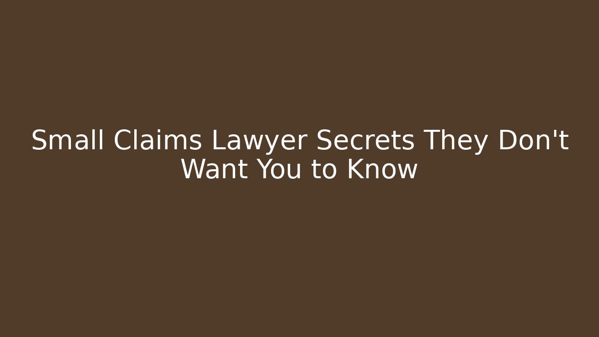 Small Claims Lawyer Secrets They Don’t Want You to Know - WealthxGroup