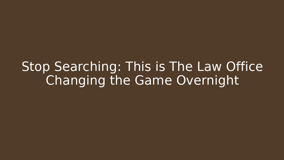 Stop Searching: This is The Law Office Changing the Game Overnight - WealthxGroup