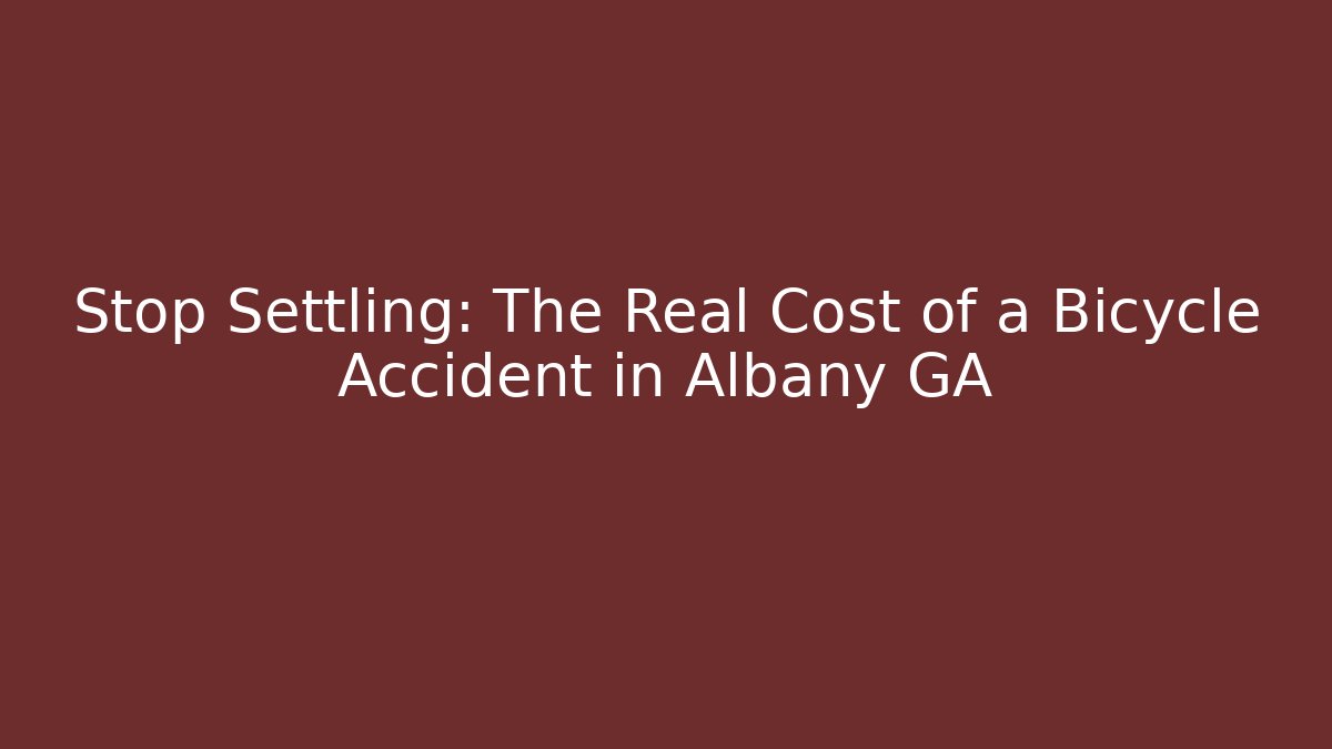 Stop Settling: The Real Cost of a Bicycle Accident in Albany GA - WealthxGroup