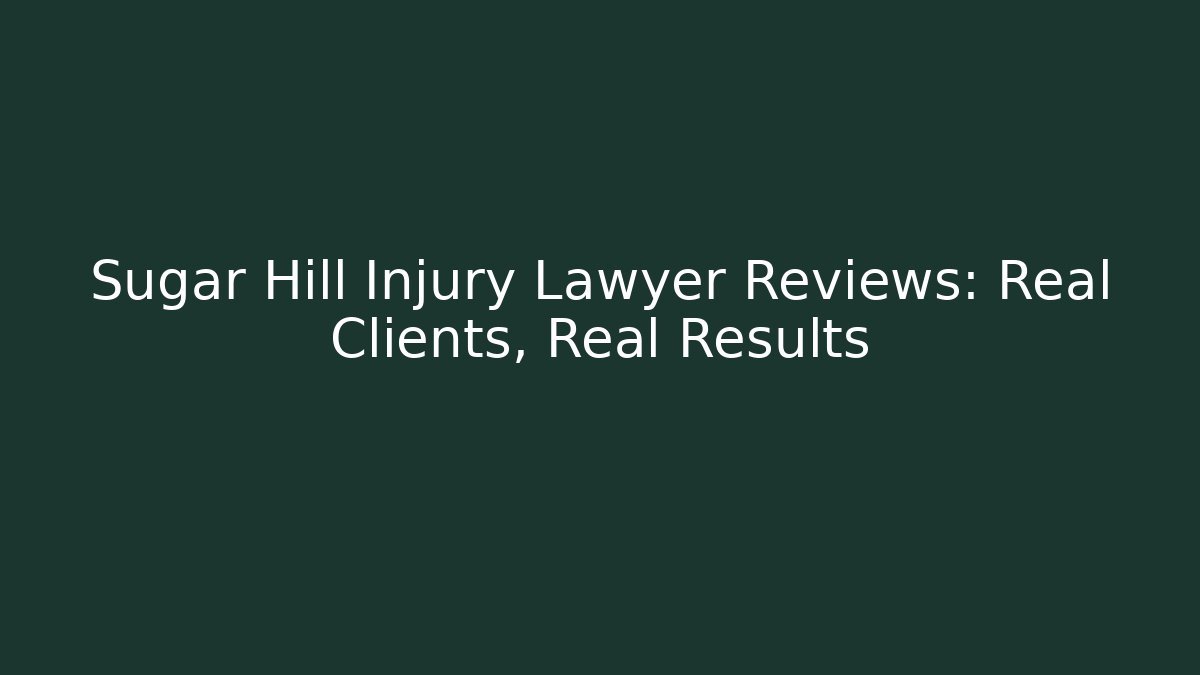 Sugar Hill Injury Lawyer Reviews: Real Clients, Real Results - WealthxGroup