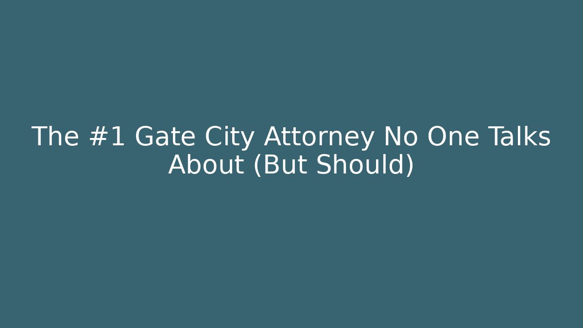 The #1 Gate City Attorney No One Talks About (But Should)