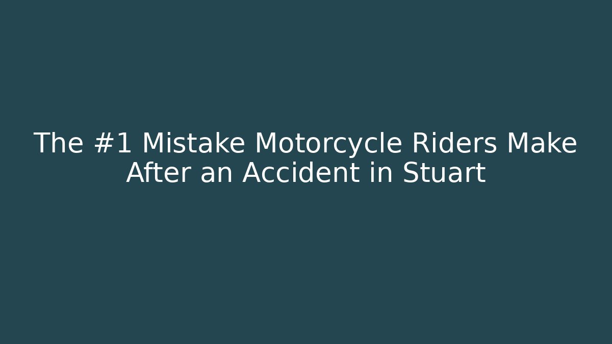 The #1 Mistake Motorcycle Riders Make After an Accident in Stuart - WealthxGroup