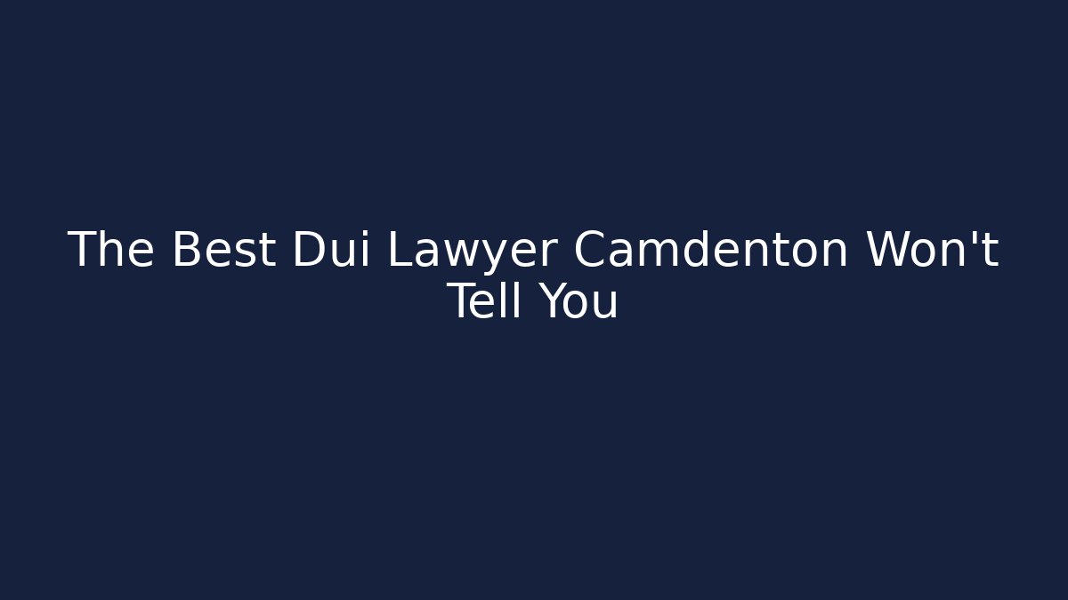 The Best Dui Lawyer Camdenton Won't Tell You