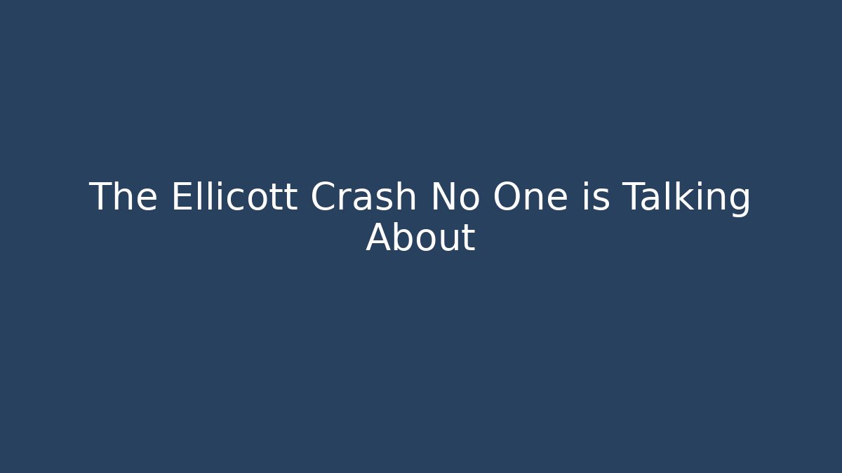 The Ellicott Crash No One is Talking About