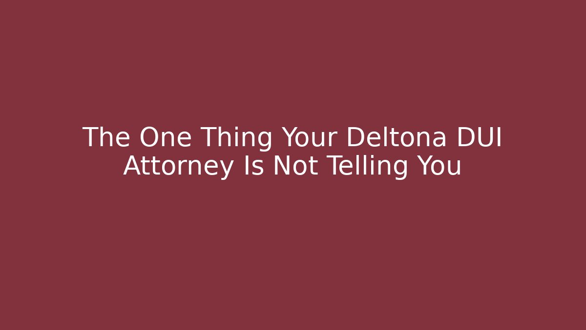 The One Thing Your Deltona DUI Attorney Is Not Telling You - WealthxGroup