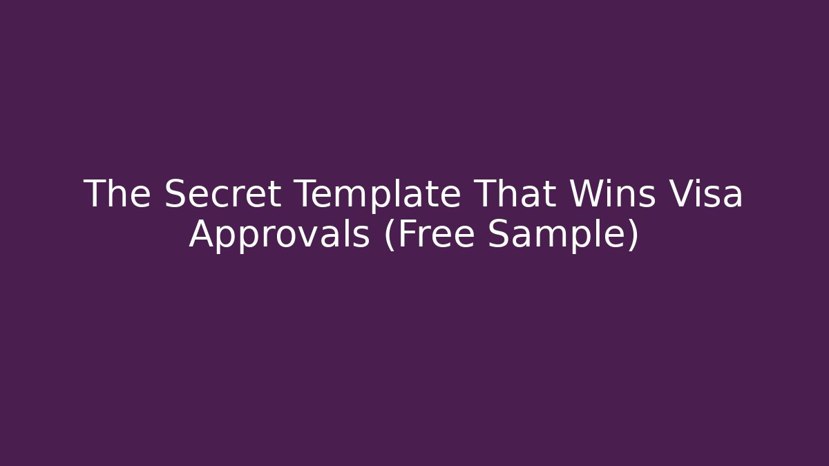 The Secret Template That Wins Visa Approvals (Free Sample) - WealthxGroup