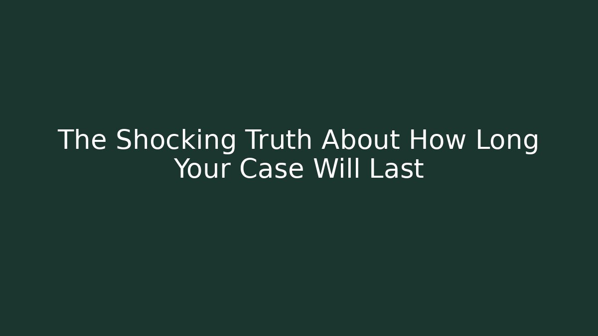 The Shocking Truth About How Long Your Case Will Last
