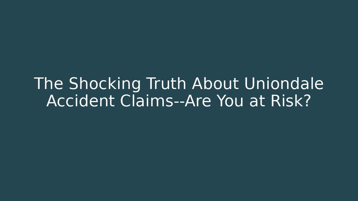 The Shocking Truth About Uniondale Accident Claims—Are You at Risk?