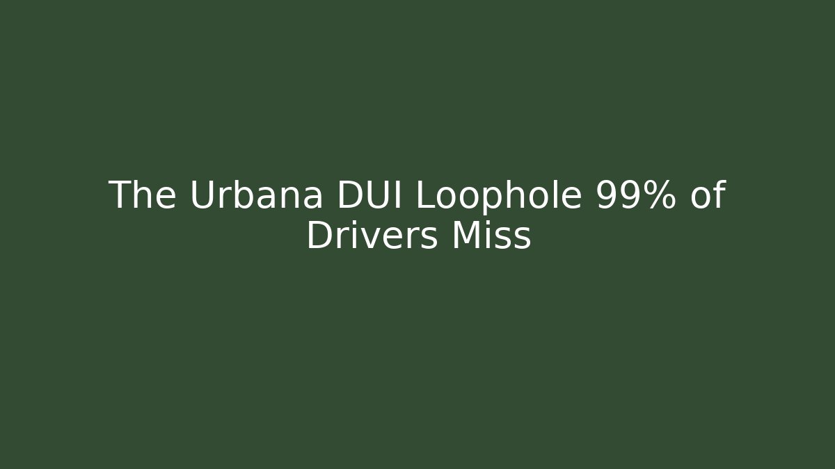 The Urbana DUI Loophole 99% of Drivers Miss