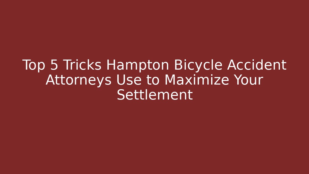 Top 5 Tricks Hampton Bicycle Accident Attorneys Use to Maximize Your Settlement - WealthxGroup