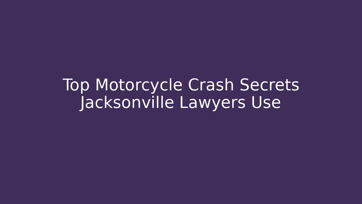 Top Motorcycle Crash Secrets Jacksonville Lawyers Use - WealthxGroup